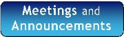 Click here to view Meetings and Announcements